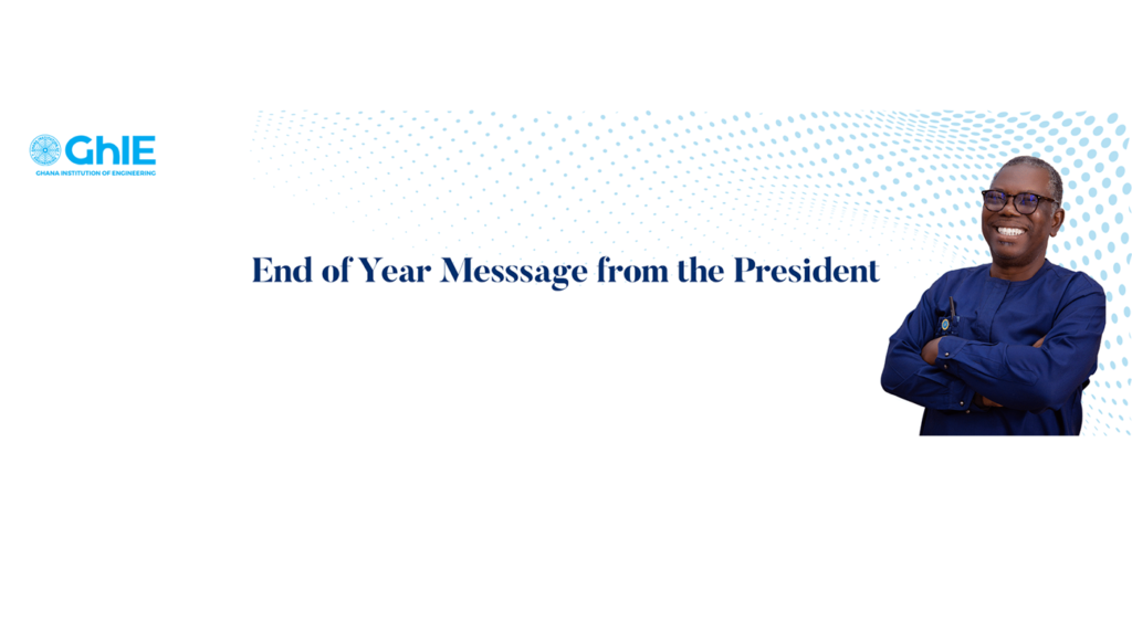 End of Year Message from the Ghana Institution of Engineering President